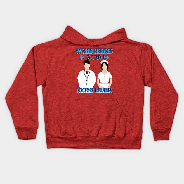 World Heroes 2020 Doctors & Nurses Kids Hoodie by imdesign